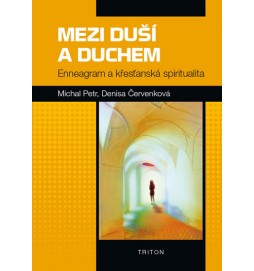 Mezi duší a Duchem - Enneagram a křesťanská spiritualita