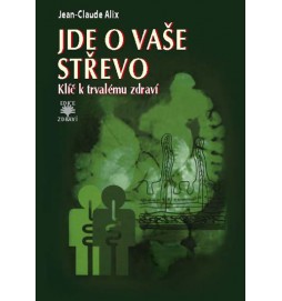 Jde o vaše střevo - Klíč k trvalému zdraví