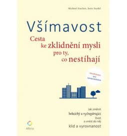 Všímavost - Cesta ke zklidnění mysli pro ty, co nestíhají