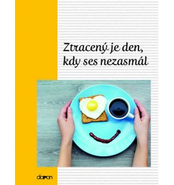 Ztracený je den, kdy…