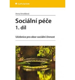 Sociální péče 1. díl - Učebnice pro obor sociální činnost