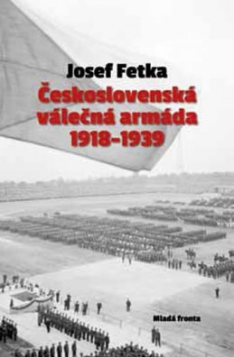Československá válečná armáda 1918–1939 - Fetka Josef