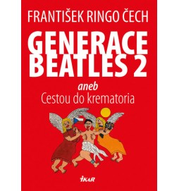 Generace Beatles 2 aneb Cestou do krematoria