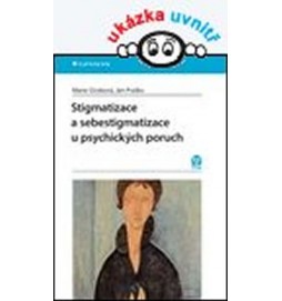 Stigmatizace a sebestigmatizace u psychických poruch