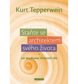 Staňte se architektem svého života - Jak dosáhnout životních cílů