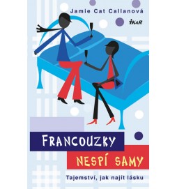 Francouzky nespí samy - Tajemství, jak najít lásku