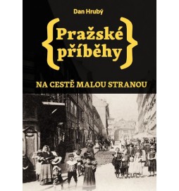 Pražské příběhy - Na cestě Malou stranou