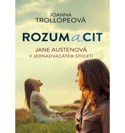 Rozum a cit - Jane Austenová v jednadvacátém století