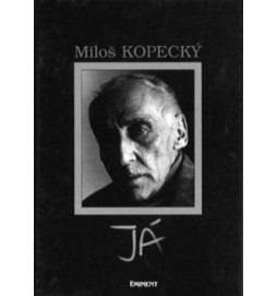 Miloš Kopecký Já