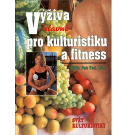 Výživa hlavně pro kulturistiku a fitnes