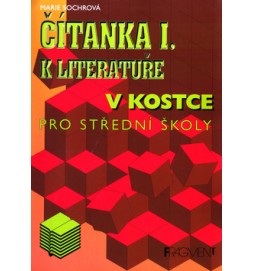 Čítanka I. k literatuře v kostce pro střední školy