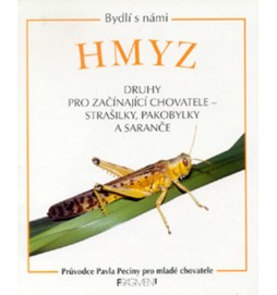 Hmyz Druhy pro začínající chovatele - strašilky, pakobylky a saranče