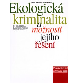 Ekologická kriminalita a možnosti jejího řešení