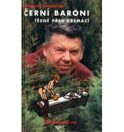 Černí baroni těsně před kremací