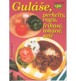 Guláše, perkelty, ragú, frikasé, tokáně, soté