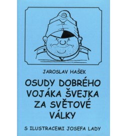 Osudy dobrého vojáka Švejka za světové války