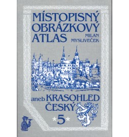 Místopisný obrázkový atlas aneb Krasohled český 5